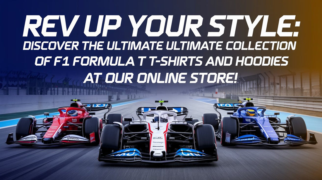 F1 T Shirt Collection: Shop the Best Formula 1 Tees & Hoodies Now!